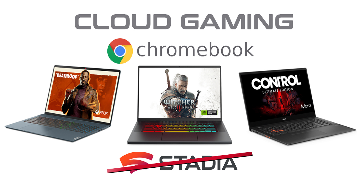 Zockerpuls - Das absurde Timing der neuen Google Cloud Gaming Chromebooks
