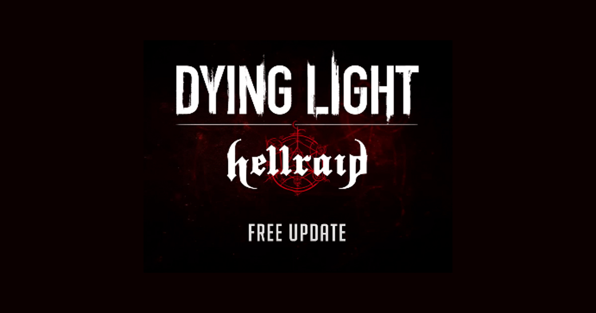 Zockerpuls - Dying Light 1 bekommt finales Update für den Hellraid-DLC